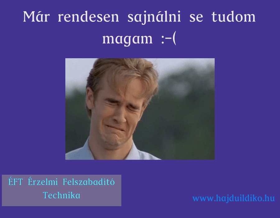 önsajnálat - sírjak vagy nevessek?