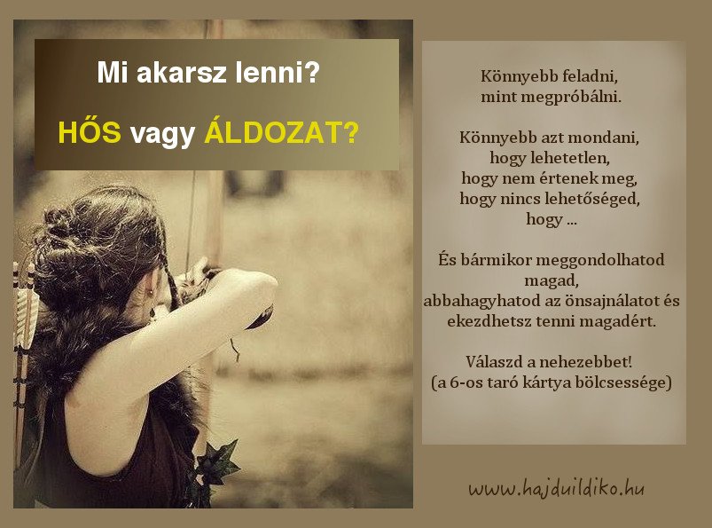 Hős vagy áldozat szeretnél lenni az életedben?